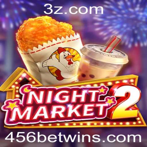 Descubra o mundo de NightMarket2: Como jogar e vencer em 456BET